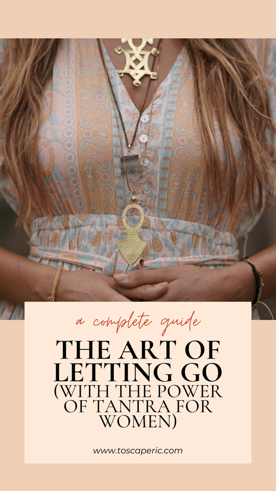The Art of Letting Go (With the Power of Tantra For Women)